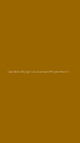 Tampilan Antarmuka Aplikasi Cabe Manis 88 Login Cara Download Apk Game Resmi - 3