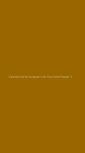 Tampilan Antarmuka Aplikasi Cacatoto Daftar Kumpulan Link Situs Game Populer - 3
