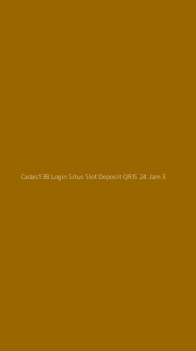 Tampilan Antarmuka Aplikasi Cadas138 Login Situs Slot Deposit Qris 24 Jam - 3