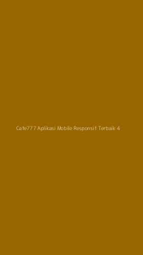 Tampilan Antarmuka Aplikasi Cafe777 Aplikasi Mobile Responsif Terbaik - 4