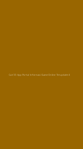 Tampilan Antarmuka Aplikasi Cair33 App Portal Informasi Game Online Terupdate - 4