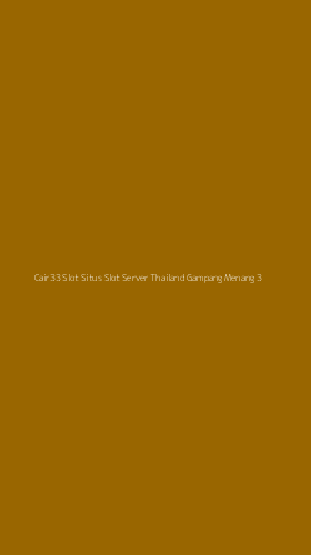 Tampilan Antarmuka Aplikasi Cair33 Slot Situs Slot Server Thailand Gampang Menang - 3