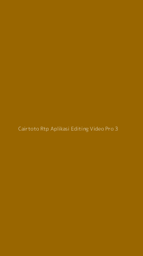 Tampilan Antarmuka Aplikasi Cairtoto Rtp Aplikasi Editing Video Pro - 3