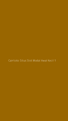 Tampilan Antarmuka Aplikasi Cairtoto Situs Slot Modal Awal Kecil - 1