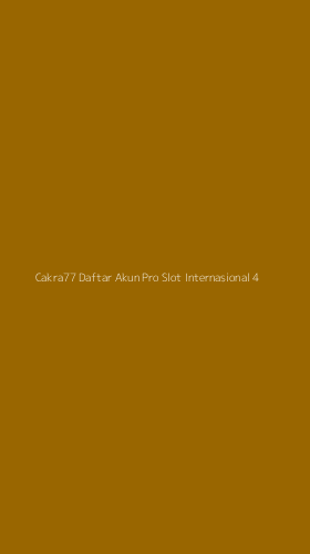 Tampilan Antarmuka Aplikasi Cakra77 Daftar Akun Pro Slot Internasional - 4