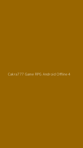 Tampilan Antarmuka Aplikasi Cakra777 Game Rpg Android Offline - 4
