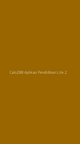 Tampilan Antarmuka Aplikasi Calo288 Aplikasi Pendidikan Lite - 2