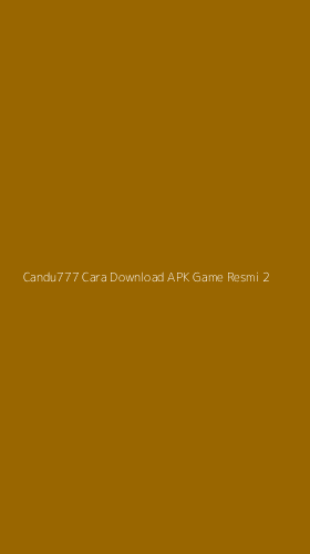 Tampilan Antarmuka Aplikasi Candu777 Cara Download Apk Game Resmi - 2