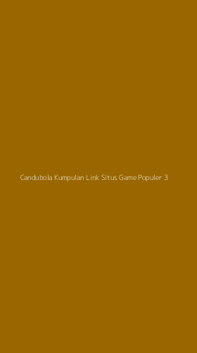 Tampilan Antarmuka Aplikasi Candubola Kumpulan Link Situs Game Populer - 3