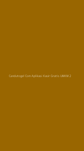 Tampilan Antarmuka Aplikasi Candutogel Com Aplikasi Kasir Gratis Umkm - 2