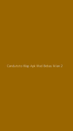 Tampilan Antarmuka Aplikasi Candutoto Wap Apk Mod Bebas Iklan - 2