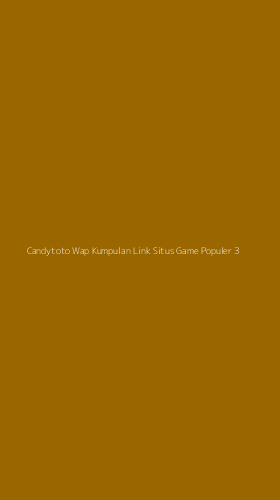 Tampilan Antarmuka Aplikasi Candytoto Wap Kumpulan Link Situs Game Populer - 3