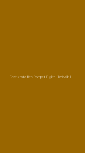 Tampilan Antarmuka Aplikasi Cantiktoto Rtp Dompet Digital Terbaik - 1