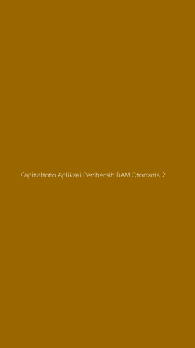 Tampilan Antarmuka Aplikasi Capitaltoto Aplikasi Pembersih Ram Otomatis - 2