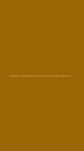 Tampilan Antarmuka Aplikasi Capsatoto App Aplikasi Portal Game Terbaik Android - 3