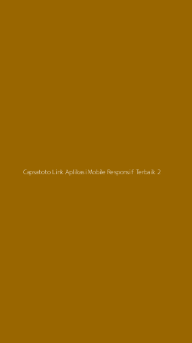 Tampilan Antarmuka Aplikasi Capsatoto Link Aplikasi Mobile Responsif Terbaik - 2