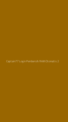 Tampilan Antarmuka Aplikasi Captain77 Login Pembersih Ram Otomatis - 2