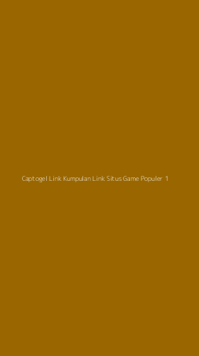 Tampilan Antarmuka Aplikasi Captogel Link Kumpulan Link Situs Game Populer - 1