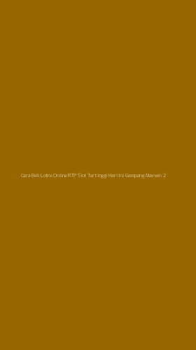Tampilan Antarmuka Aplikasi Cara Beli Lotre Online Rtp Slot Tertinggi Hari Ini Gampang Maxwin - 2