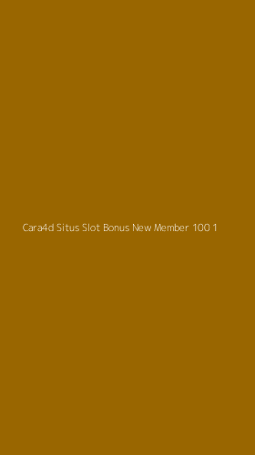 Tampilan Antarmuka Aplikasi Cara4d Situs Slot Bonus New Member 100 - 1