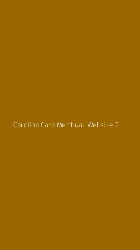Tampilan Antarmuka Aplikasi Carolina Cara Membuat Website - 2