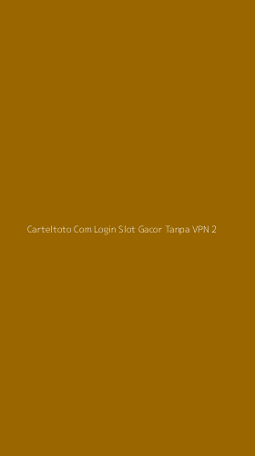 Tampilan Antarmuka Aplikasi Carteltoto Com Login Slot Gacor Tanpa Vpn - 2