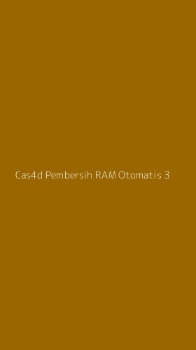 Tampilan Antarmuka Aplikasi Cas4d Pembersih Ram Otomatis - 3