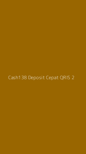 Tampilan Antarmuka Aplikasi Cash138 Deposit Cepat Qris - 2