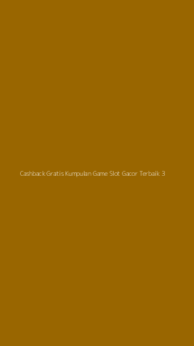 Tampilan Antarmuka Aplikasi Cashback Gratis Kumpulan Game Slot Gacor Terbaik - 3