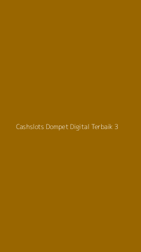 Tampilan Antarmuka Aplikasi Cashslots Dompet Digital Terbaik - 3
