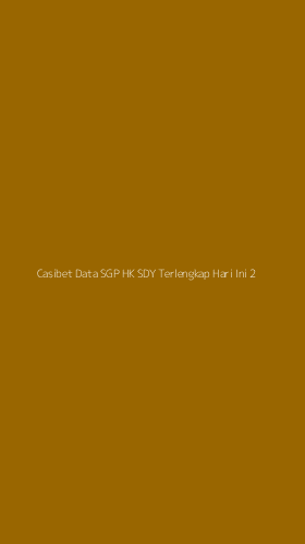 Tampilan Antarmuka Aplikasi Casibet Data Sgp Hk Sdy Terlengkap Hari Ini - 2