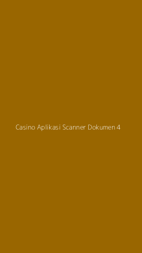 Tampilan Antarmuka Aplikasi Casino Aplikasi Scanner Dokumen - 4