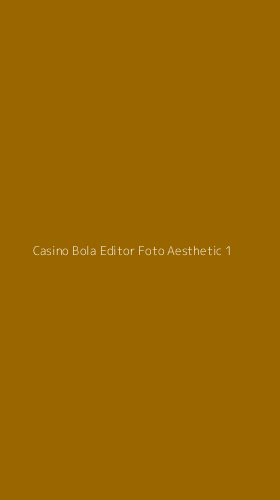 Tampilan Antarmuka Aplikasi Casino Bola Editor Foto Aesthetic - 1