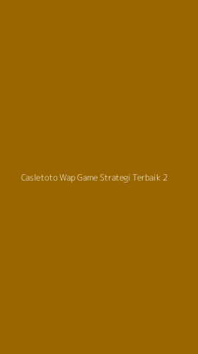 Tampilan Antarmuka Aplikasi Casletoto Wap Game Strategi Terbaik - 2