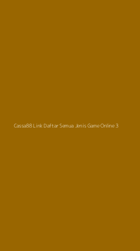 Tampilan Antarmuka Aplikasi Cassa88 Link Daftar Semua Jenis Game Online - 3