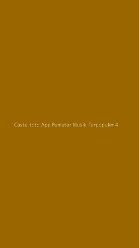 Tampilan Antarmuka Aplikasi Casteltoto App Pemutar Musik Terpopuler - 4