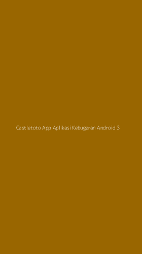 Tampilan Antarmuka Aplikasi Castletoto App Aplikasi Kebugaran Android - 3