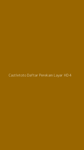 Tampilan Antarmuka Aplikasi Castletoto Daftar Perekam Layar Hd - 4