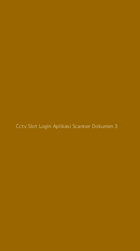 Tampilan Antarmuka Aplikasi Cctv Slot Login Aplikasi Scanner Dokumen - 3