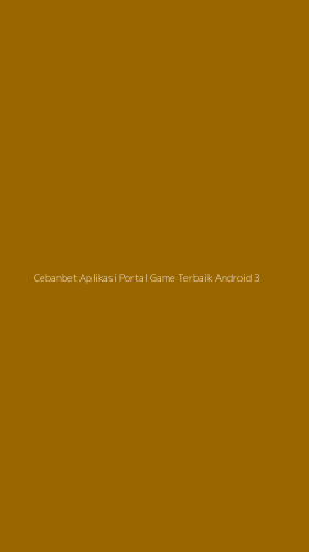 Tampilan Antarmuka Aplikasi Cebanbet Aplikasi Portal Game Terbaik Android - 3