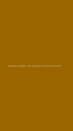 Tampilan Antarmuka Aplikasi Cebanbet Aplikasi Portal Game Terbaik Android - 4