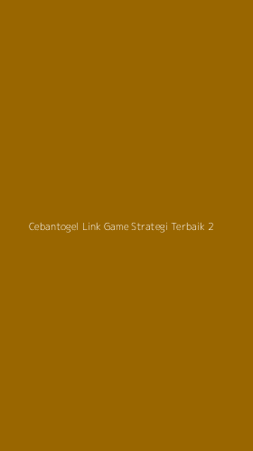 Tampilan Antarmuka Aplikasi Cebantogel Link Game Strategi Terbaik - 2