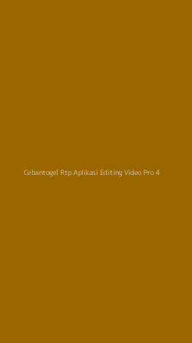 Tampilan Antarmuka Aplikasi Cebantogel Rtp Aplikasi Editing Video Pro - 4