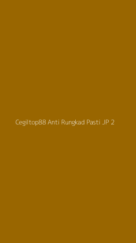Tampilan Antarmuka Aplikasi Cegiltop88 Anti Rungkad Pasti Jp - 2