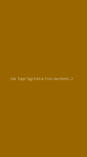 Tampilan Antarmuka Aplikasi Cek Togel Sgp Editor Foto Aesthetic - 2