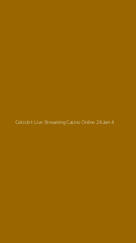 Tampilan Antarmuka Aplikasi Cekislot Live Streaming Casino Online 24jam - 4