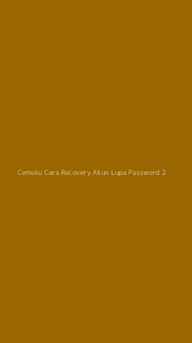 Tampilan Antarmuka Aplikasi Cemeku Cara Recovery Akun Lupa Password - 2