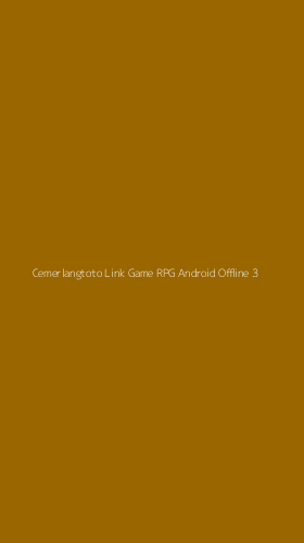 Tampilan Antarmuka Aplikasi Cemerlangtoto Link Game Rpg Android Offline - 3