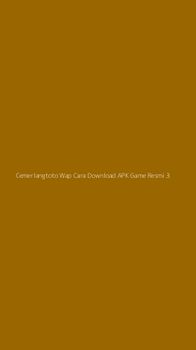 Tampilan Antarmuka Aplikasi Cemerlangtoto Wap Cara Download Apk Game Resmi - 3