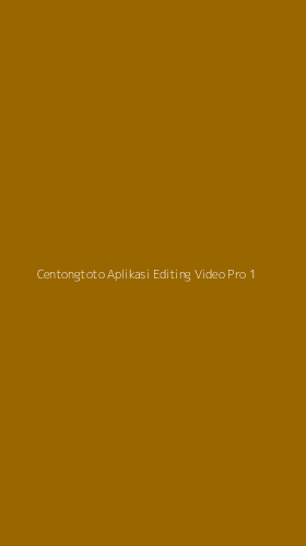 Tampilan Antarmuka Aplikasi Centongtoto Aplikasi Editing Video Pro - 1